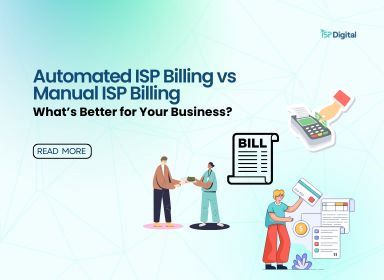 Automated ISP Billing vs Manual ISP Billing: What’s Better for Your Business